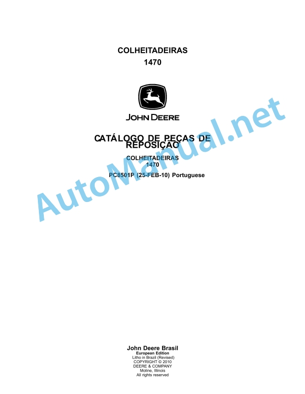 John Deere 1470 Harvesters Parts Catalog PC8501P 25 February 2010 Portuguese 1 John Deere 1470 Harvesters Parts Catalog PC8501P 25 February 2010 Portuguese