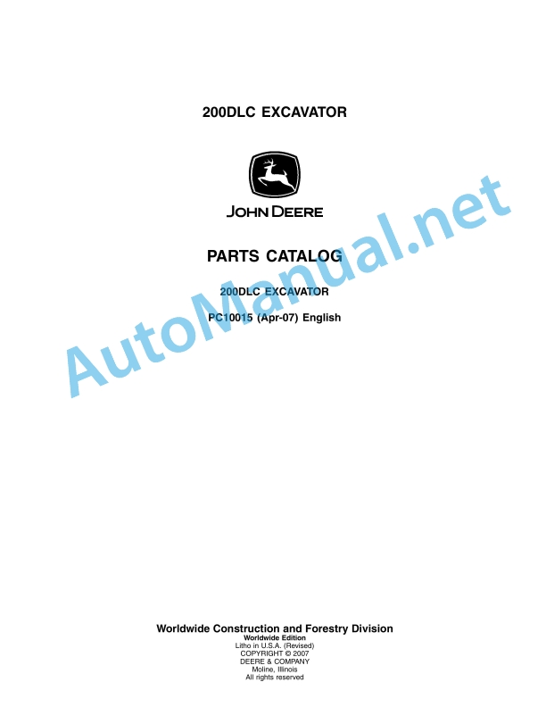 John Deere 200DLC Excavator Parts Catalog PC10015 April 2007 1 John Deere 200DLC Excavator Parts Catalog PC10015 April 2007