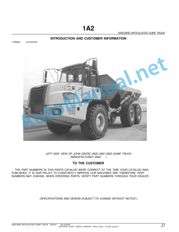 John Deere 250D 300D Articulated Dump Truck Parts Catalog PC9107 16-JUN-03 1 John Deere 250D 300D Articulated Dump Truck Parts Catalog PC9107 16-JUN-03