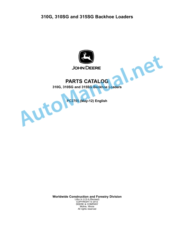 John Deere 310G, 310SG and 315SG Backhoe Loaders Parts Catalog PC2755 May-12