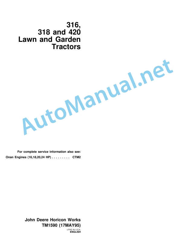 John Deere 316, 318 and 420 Lawn and Garden Tractors Technical Manual TM1590 (17MAY95)
