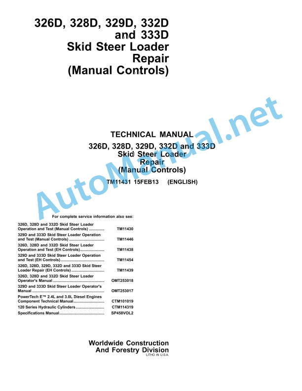 John Deere 326D, 328D, 329D, 332D and 333D Skid Steer Loader Repair (Manual Controls) Technical Manual TM11431 15FEB13