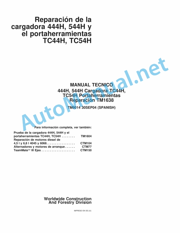 John Deere 444H, 544H Loaders and TC44H, TC54H Tool Carriers Technical Manual TM1638 30 September 2004 Spanish