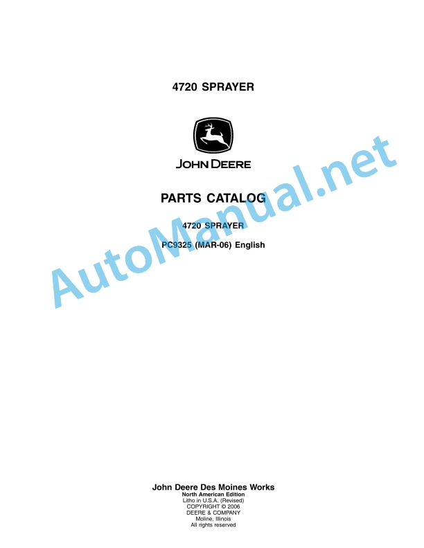 John Deere 4720 SPRAYER Parts Catalog PC9325 MAR-06 1 John Deere 4720 SPRAYER Parts Catalog PC9325 MAR-06