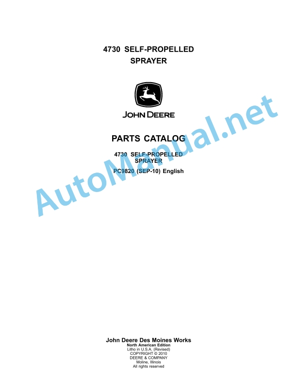 John Deere 4730 SELF-PROPELLED SPRAYER Parts Catalog PC9820 (SEP-10) 1 John Deere 4730 SELF-PROPELLED SPRAYER Parts Catalog PC9820 (SEP-10)