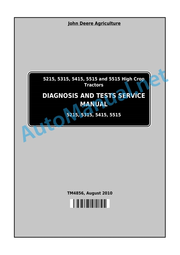 John Deere 5215, 5315, 5415, 5515 and 5515 High Crop Tractors Technical Manual TM4856 August 2010