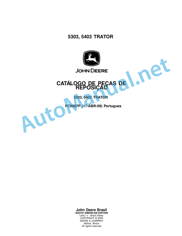 John Deere 5303, 5403 TRATOR Parts Catalog PC9987P 17-APR-09 Portuguese 1 John Deere 5303, 5403 TRATOR Parts Catalog PC9987P 17-APR-09 Portuguese