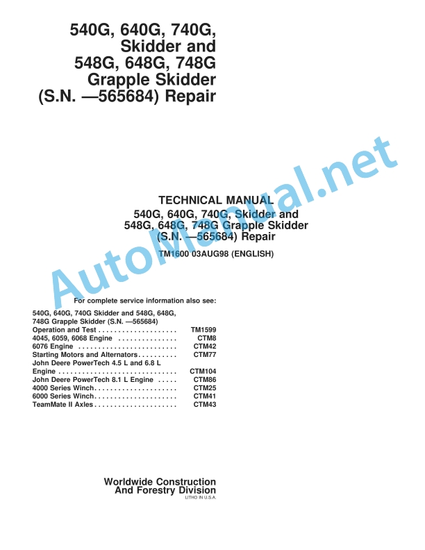 John Deere 540G, 640G, 740G, Skidder and 548G, 648G, 748G Grapple Skidder Technical Manual TM1600 03AUG98 1 John Deere 540G, 640G, 740G, Skidder and 548G, 648G, 748G Grapple Skidder Technical Manual TM1600 03AUG98