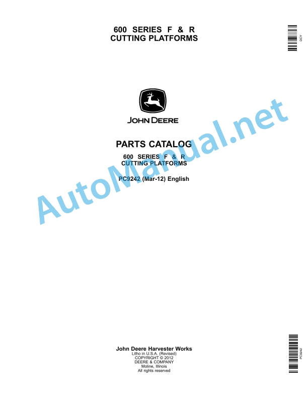 John Deere 600 Series F and R Cutting Platforms Parts Catalog PC9242 Mar-12 1 John Deere 600 Series F and R Cutting Platforms Parts Catalog PC9242 Mar-12