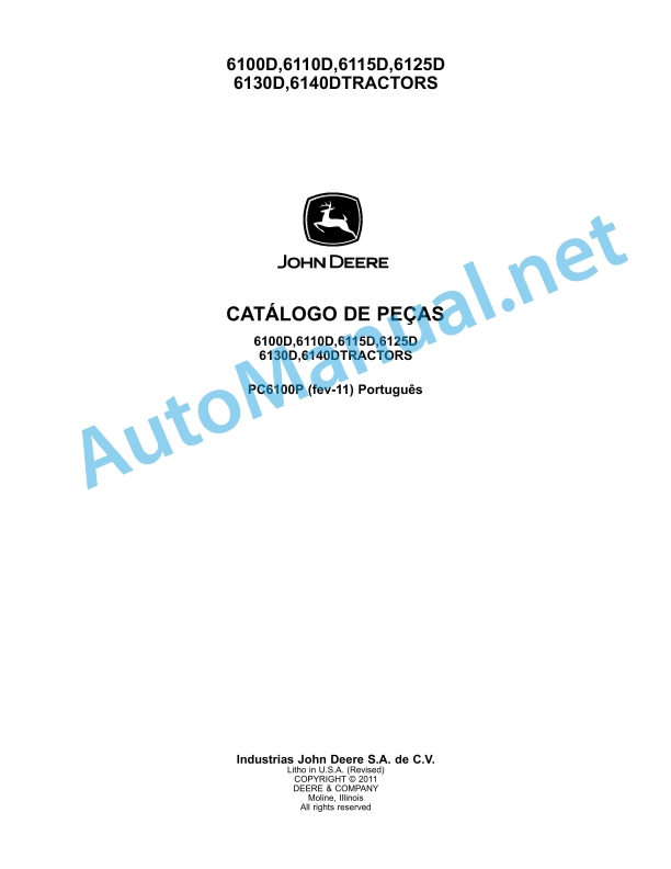 John Deere 6100D, 6110D, 6115D, 6125D 6130D, 6140D TRACTORS Parts Catalog PC6100P February 2011 Portuguese