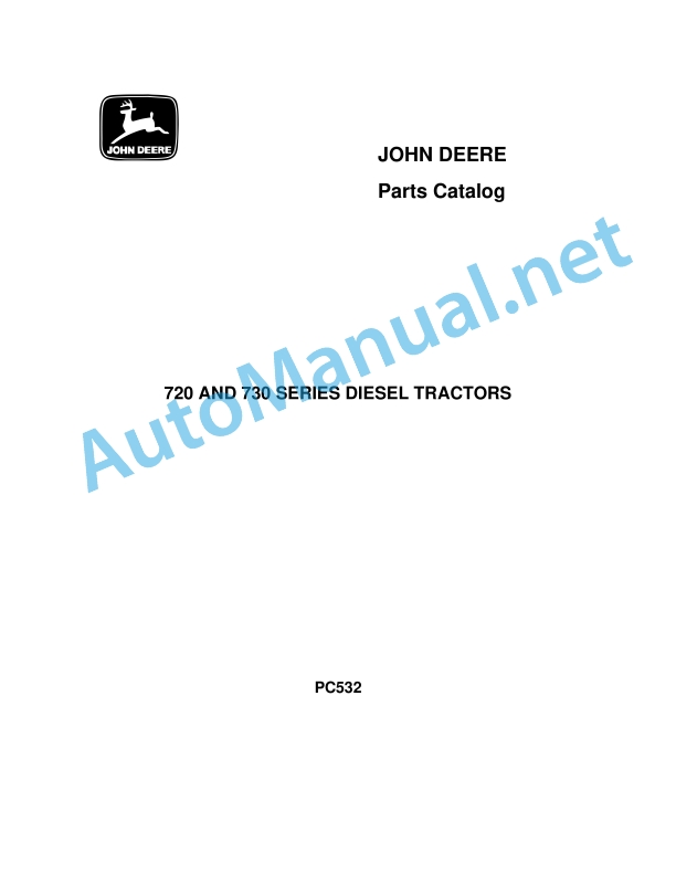 John Deere 720 and 730 Series Diesel Tractors Parts Catalog PC532