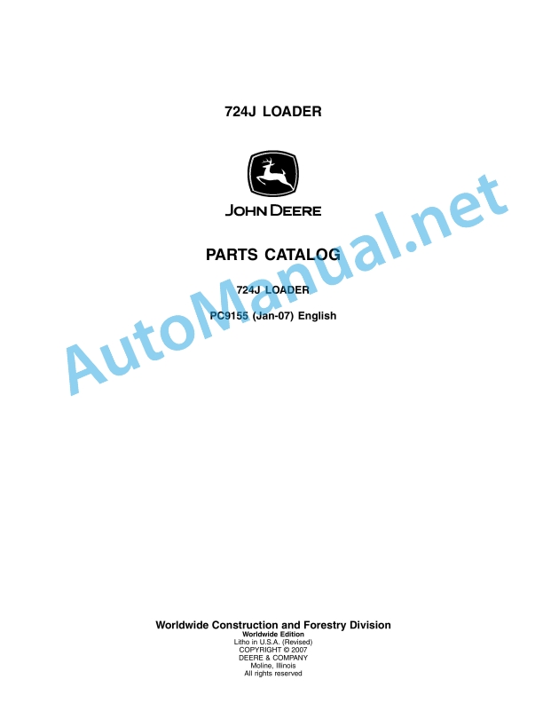 John Deere 724J Loader Parts Catalog PC9155 Jan-07 1 John Deere 724J Loader Parts Catalog PC9155 Jan-07
