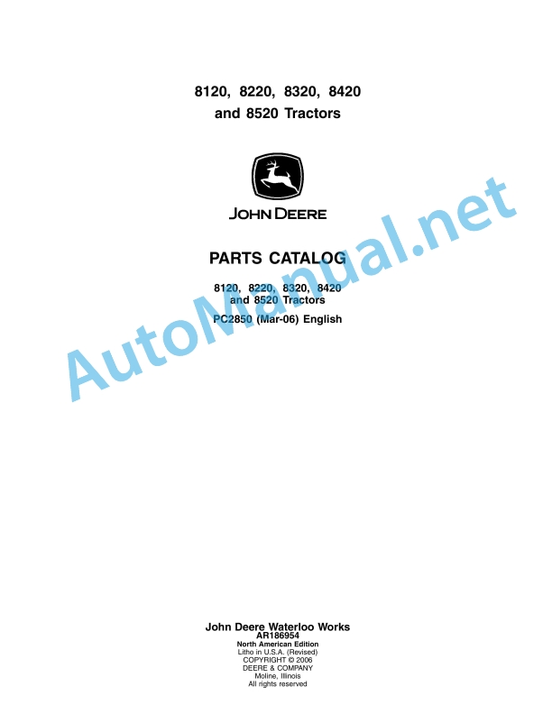 John Deere 8120, 8220, 8320, 8420 and 8520 Tractors Parts Catalog PC2850 Mar-06