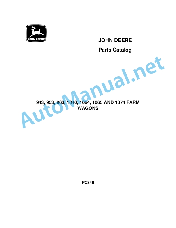 John Deere 943, 953, 963, 1040, 1064, 1065 and 1074 Farm Wagons Parts Catalog PC846