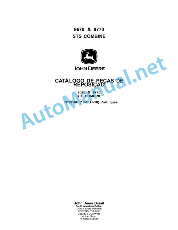 John Deere 9670 and 9770 STS Combine Parts Catalog PC9596P 18-OCT-10 Portuguese 1 John Deere 9670 and 9770 STS Combine Parts Catalog PC9596P 18-OCT-10 Portuguese