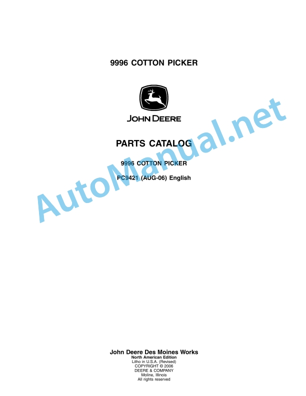 John Deere 9996 Cotton Picker Parts Catalog PC9421 AUG-06 1 John Deere 9996 Cotton Picker Parts Catalog PC9421 AUG-06