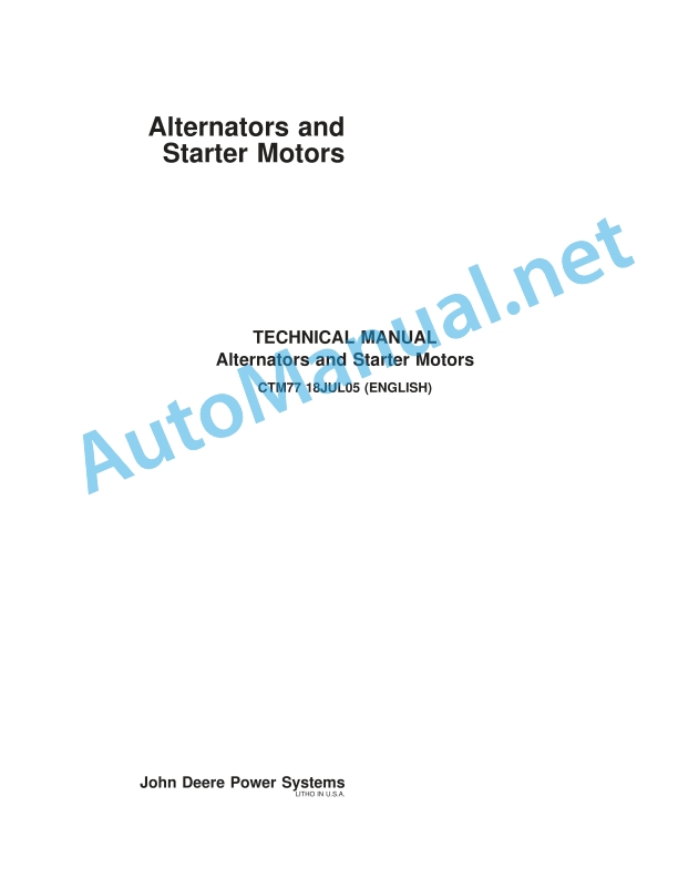 John Deere Alternators and Starter Motors Component Technical Manual CTM77 18JUL05