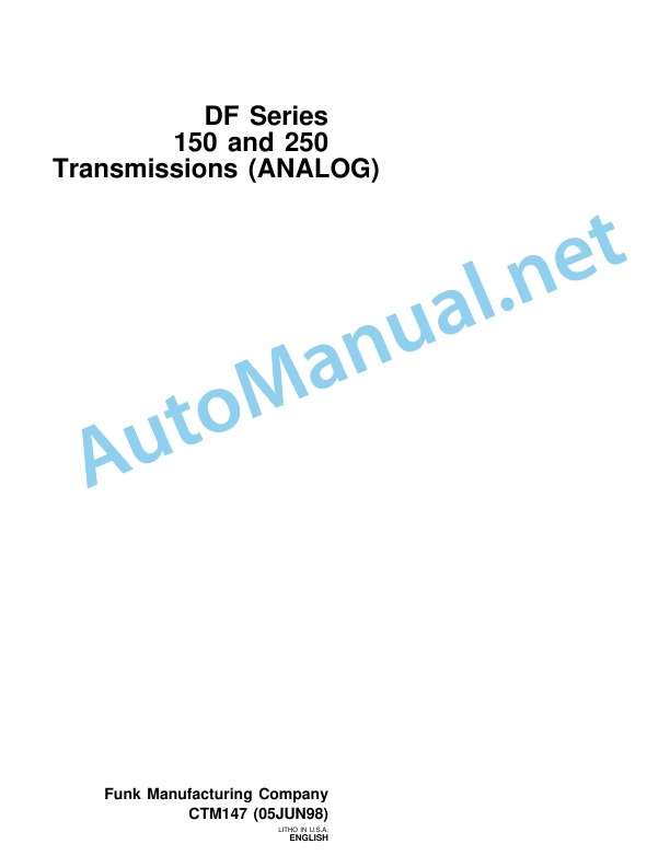 John Deere DF Series 150 and 250 Transmissions (ANALOG) Component Technical Manual CTM147 05JUN98