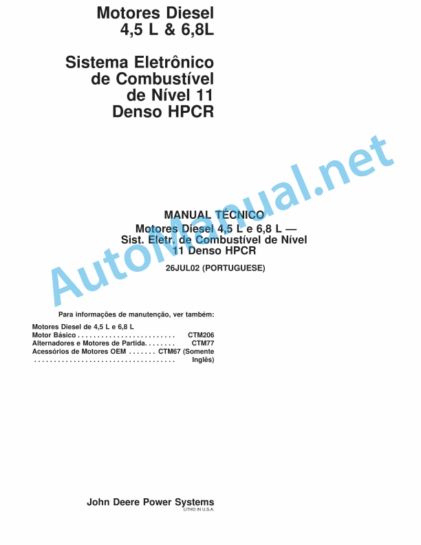 John Deere Diesel Engines 4.5 L and 6.8 L Electronic Fuel System Level 11 Denso HPCR Technical Manual 26 July 2002 Portuguese