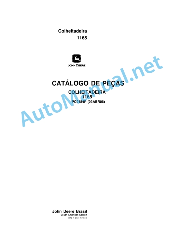 John Deere Harvester 1165 Parts Catalog PC9184P 03ABR06 Portuguese 1 John Deere Harvester 1165 Parts Catalog PC9184P 03ABR06 Portuguese