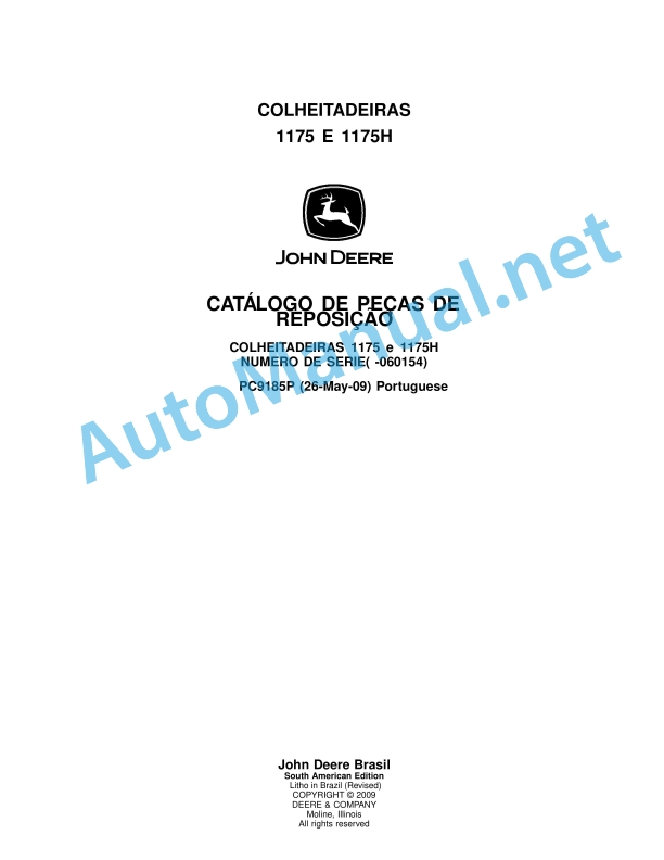 John Deere HARVESTERS 1175 and 1175H Parts Catalog PC9185P 26-May-09 Portuguese 1 John Deere HARVESTERS 1175 and 1175H Parts Catalog PC9185P 26-May-09 Portuguese