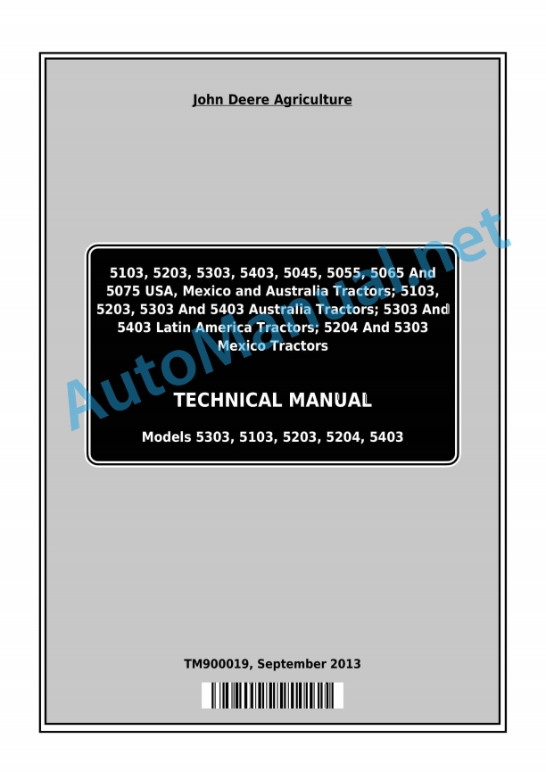 John Deere Models 5303, 5103, 5203, 5204, 5403 Technical Manual TM900019 September 2013
