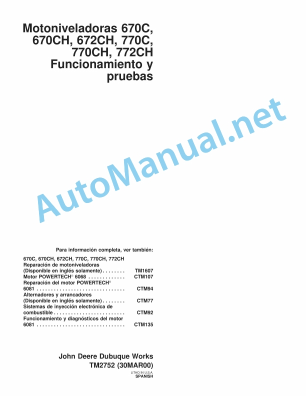 John Deere Motor Graders 670C, 670CH, 672CH, 770C, 770CH, 772CH Operation and Tests Technical Manual TM2752 30MAR00 Spanish