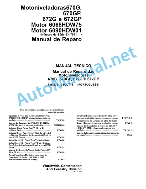 John Deere Motor Graders 670G, 670GP, 672G and 672GP Motor 6068HDW75 Motor 6090HDW01 Technical Manual TM12311 24OCT11 Portuguese