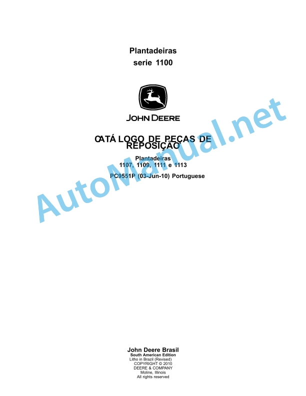 John Deere Plantadeiras serie 1100 Parts Catalog PC9551P 03-Jun-10 Portuguese 1 John Deere Plantadeiras serie 1100 Parts Catalog PC9551P 03-Jun-10 Portuguese