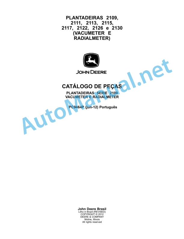 John Deere Planters 2109, 2111, 2113, 2115, 2117, 2122, 2126 and 2130 (Vacumeter and Radialmeter) Parts Catalog PC9464P 201206 Portuguese