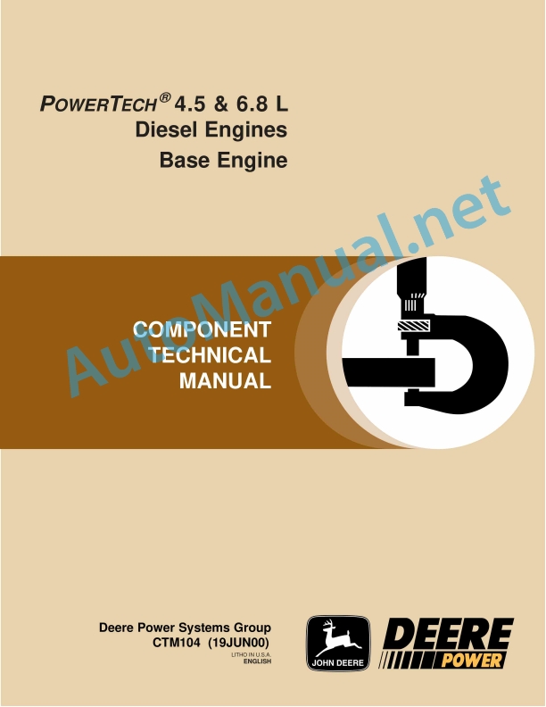 John Deere POWERTECH 4.5 and 6.8 L Diesel Engines Base Engine Component Technical Manual CTM104 19 Jun 2000