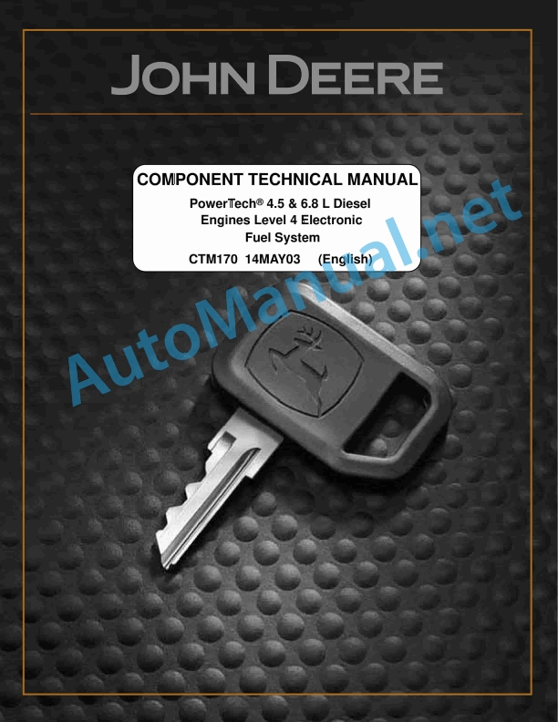 John Deere PowerTech 4.5 and 6.8 L Diesel Engines Level 4 Electronic Fuel System Component Technical Manual CTM170 14MAY03