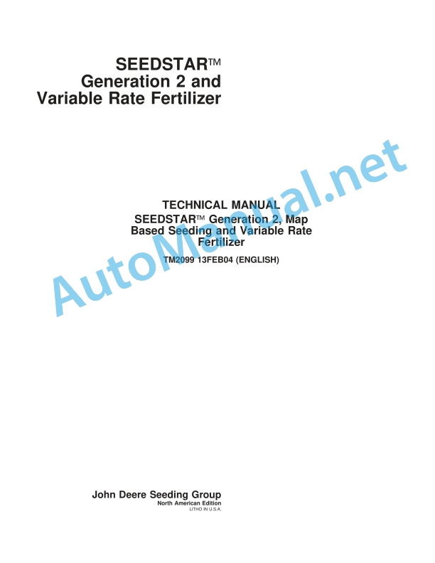 John Deere SEEDSTAR Generation 2 and Variable Rate Fertilizer Technical Manual TM2099 13FEB04