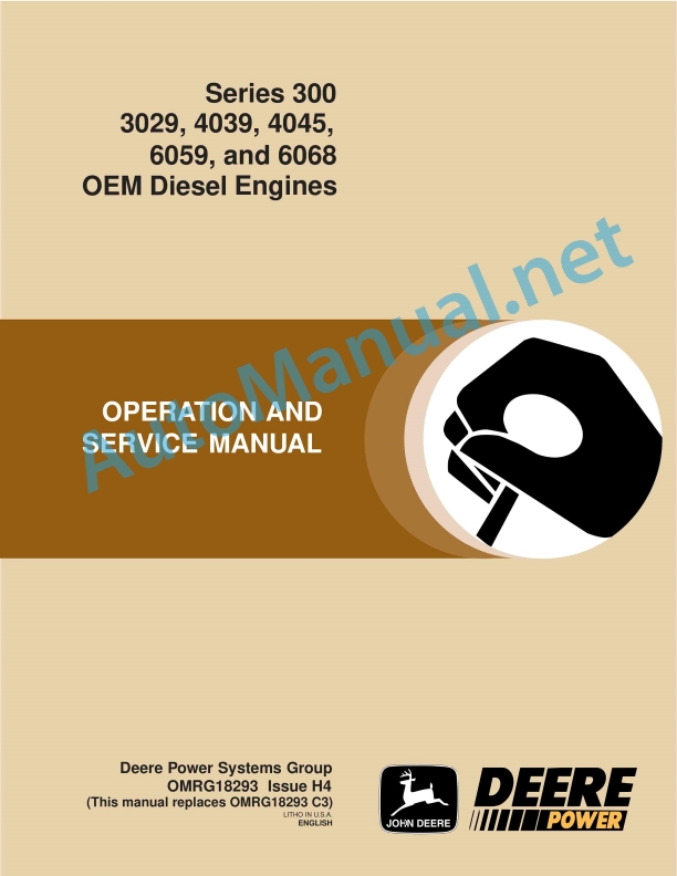 John Deere Series 300 3029, 4039, 4045, 6059, and 6068 OEM Diesel Engines Operation and Service Manual OMRG18293 Issue H4