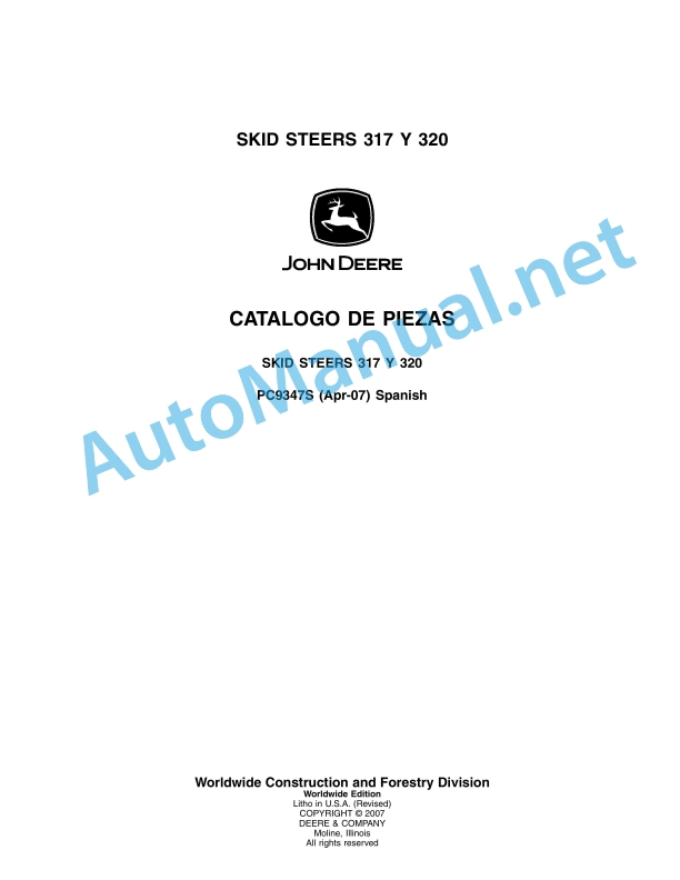 John Deere Skid Steers 317 and 320 Parts Catalog PC9347S April 2007 Spanish 1 John Deere Skid Steers 317 and 320 Parts Catalog PC9347S April 2007 Spanish