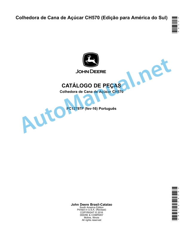 John Deere Sugar Cane Harvester CH570 (South America Edition) Parts Catalog PC12797P February 2016 Portuguese