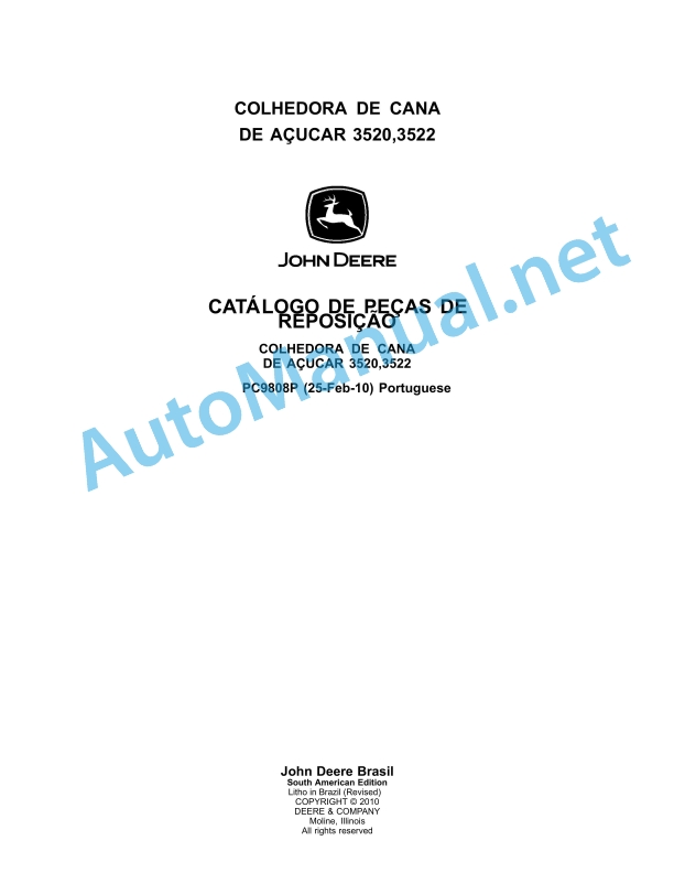 John Deere Sugarcane Harvester 3520,3522 Parts Catalog PC9808P 25-Feb-10 Portuguese 1 John Deere Sugarcane Harvester 3520,3522 Parts Catalog PC9808P 25-Feb-10 Portuguese