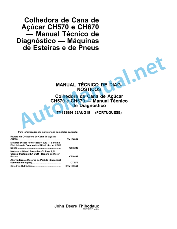 John Deere Sugarcane Harvester CH570 and CH670 Technical Manual TM133954 28AUG15 Portuguese