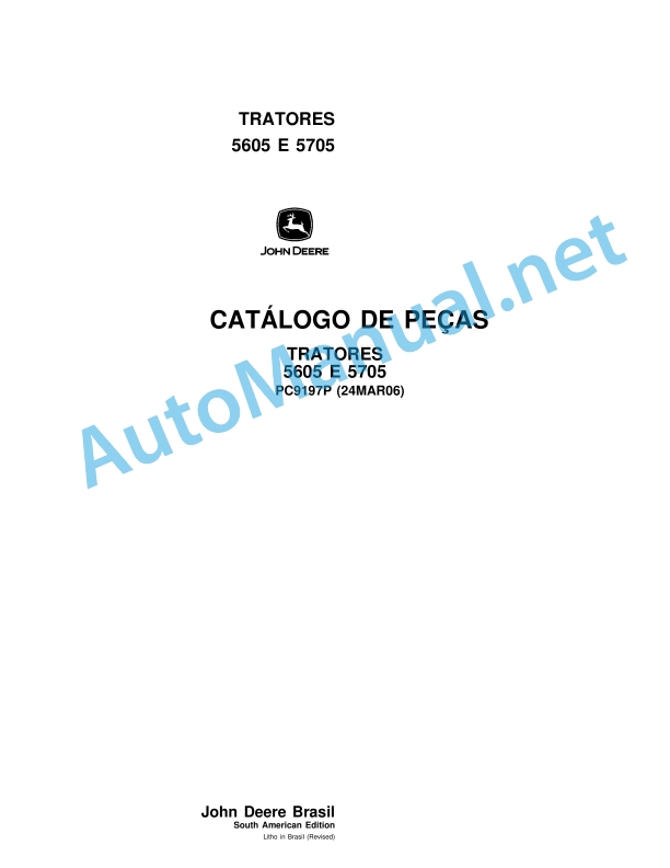 John Deere Tractors 5605 and 5705 Parts Catalog PC9197P 24MAR06 Portuguese