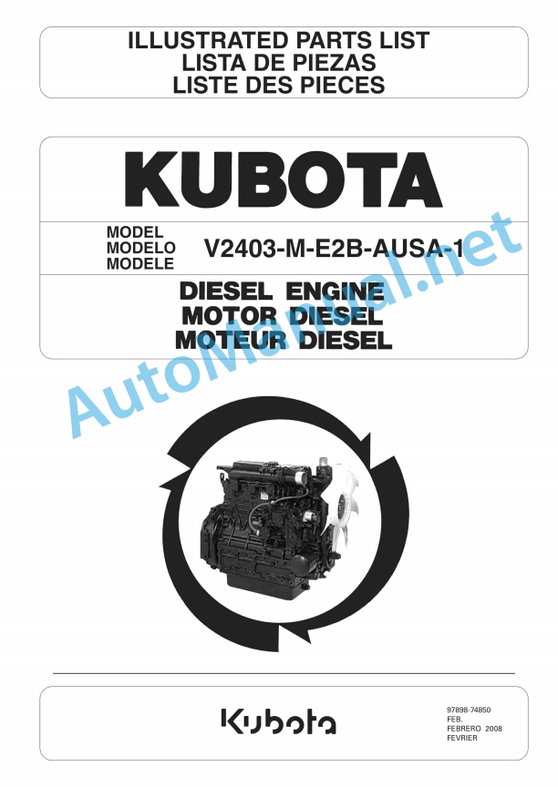 Kubota V2403-M-E2B-AUSA-1 Diesel Engine Parts Manual 97898-74850 FEB. 2008 English, Spanish, French