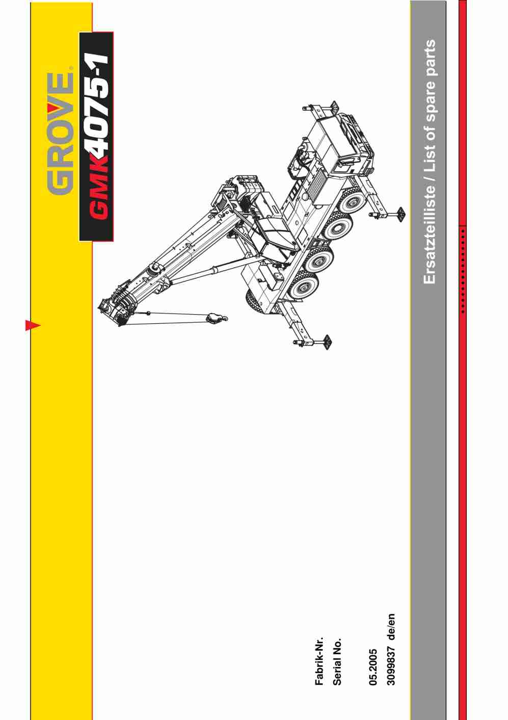 Grove GMK 4075-1 Crane Spare Parts List 2005 DE EN 1 Grove GMK 4075-1 Crane Spare Parts List 2005 DE EN