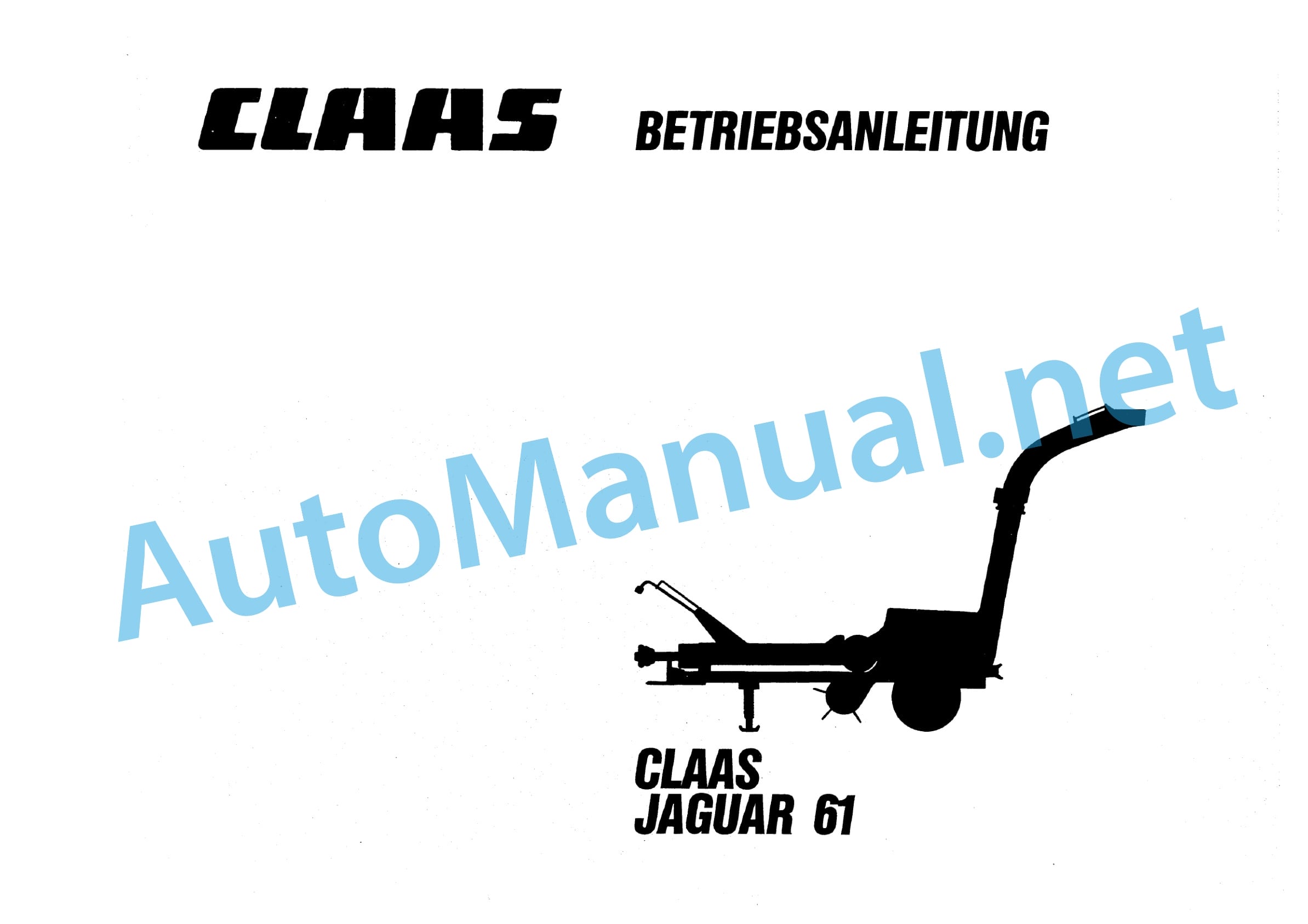 Claas JAGUAR 61 (163) Forage Harvesters Operator Manual DE 1 Claas JAGUAR 61 (163) Forage Harvesters Operator Manual DE