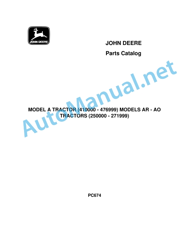 John Deere MODEL A TRACTOR (410000 - 476999) MODELS AR Parts Catalog PC674
