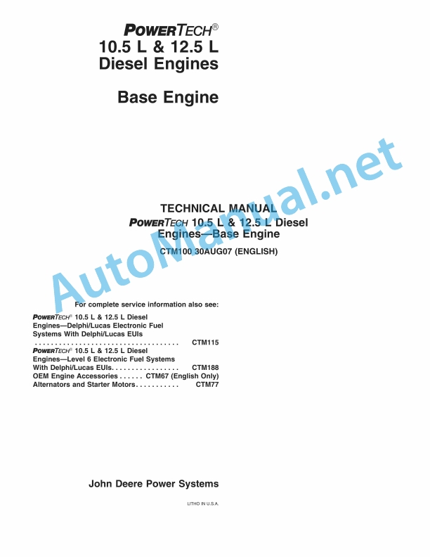 John Deere POWERTECH 10.5 L and 12.5 L Diesel Engines-Base Engine Component Technical Manual CTM100 30AUG07