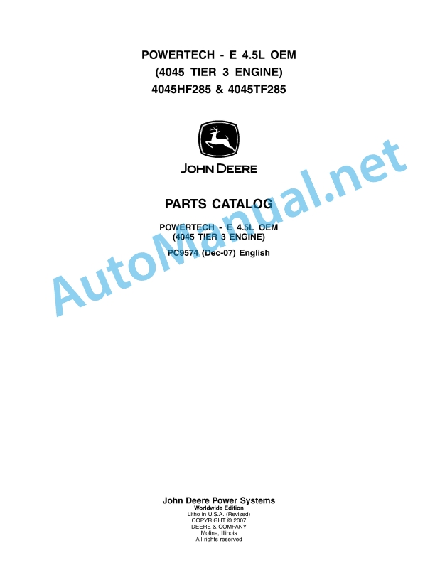 John Deere POWERTECH - E 4.5L OEM (4045 TIER 3 ENGINE) Parts Catalog PC9574 Dec-07 1 John Deere POWERTECH - E 4.5L OEM (4045 TIER 3 ENGINE) Parts Catalog PC9574 Dec-07