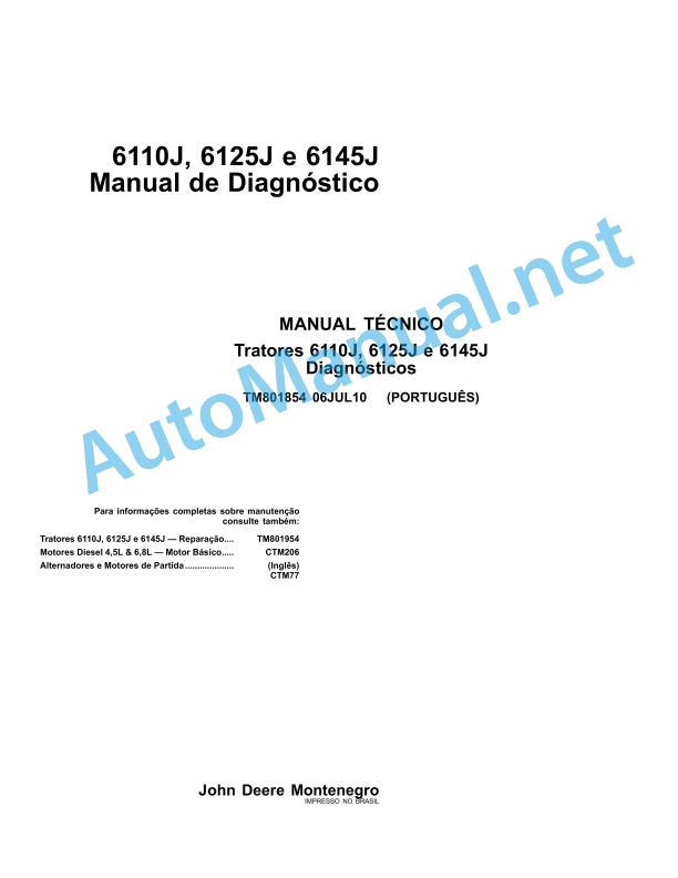 John Deere Tractors 6110J, 6125J and 6145J Diagnostics (Tractors 6110J, 6125J and 6145J Diagnostics) Technical Manual TM801854 06JUL10 Portuguese