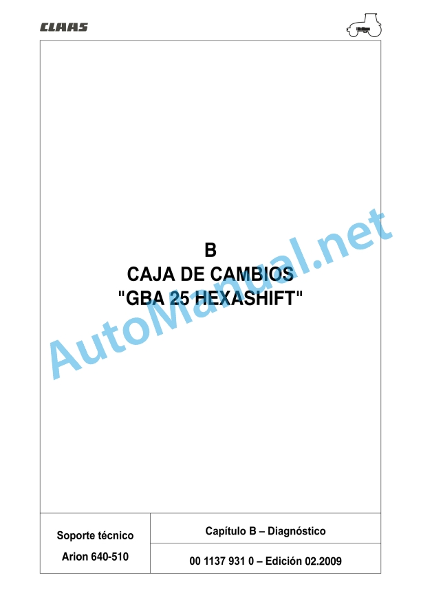 Claas Arion 640 630 620 610 600 (A19) Tractors Repair Manual ES 13 Claas Arion 640 630 620 610 600 (A19) Tractors Repair Manual ES - Image 13