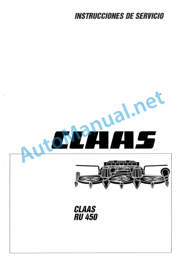 Claas Ru-450 (901) Forage Harvesters Operator Manual ES 2 Claas Ru-450 (901) Forage Harvesters Operator Manual ES - Image 2