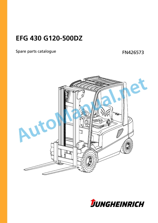Jungheinrich Forklift EFG 430 G120-500DZ Spare Parts Manual FN426573 1 Jungheinrich Forklift EFG 430 G120-500DZ Spare Parts Manual FN426573