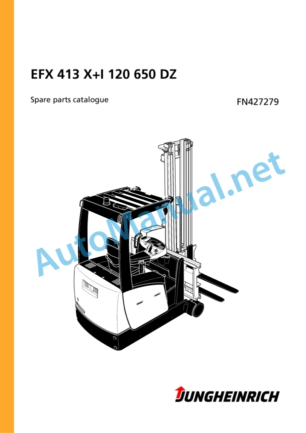 Jungheinrich Forklift EFX 413 X+I 120 650 DZ Spare Parts Manual FN427279 1 Jungheinrich Forklift EFX 413 X+I 120 650 DZ Spare Parts Manual FN427279